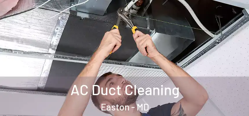  AC Duct Cleaning Easton - MD